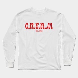 C.R.E.A.M est. 1993 Trendy Streetwear Long Sleeve T-Shirt